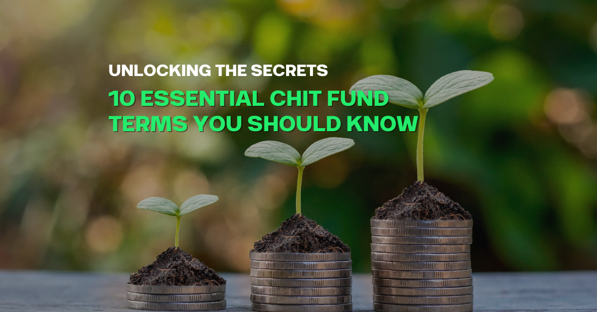 Unlocking the Secrets: 10 Essential Chit Fund Terms You Should Know
