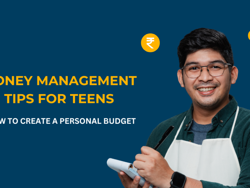 Money Management for Teens: How to Create a Personal Budget